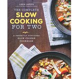The Complete Slow Cooking for Two: A Perfectly Portioned Slow Cooker Cookbook